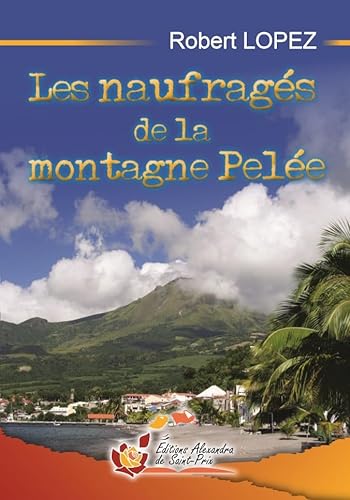 Beispielbild fr Les naufrags de la montagne Pele zum Verkauf von medimops