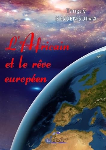 Beispielbild fr L'Africain et le rve europen zum Verkauf von Ammareal