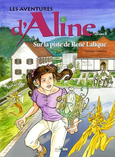 Imagen de archivo de Les aventures d'Aline, Tome 8 : Sur la piste de Rene Lalique a la venta por medimops