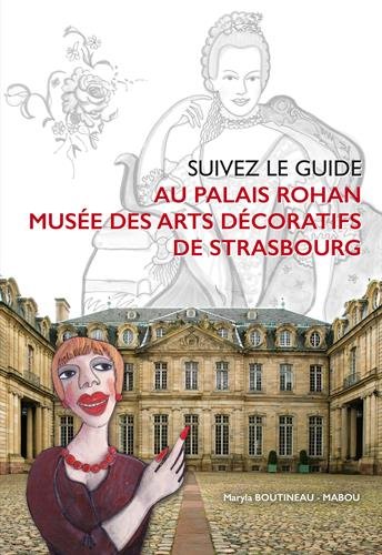 Beispielbild fr Suivez Le Guide Au Palais Rohan, Muse Des Arts Dcoratifs De Strasbourg zum Verkauf von RECYCLIVRE