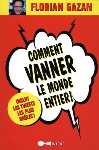 Imagen de archivo de Comment vanner le monde entier ! a la venta por Ammareal