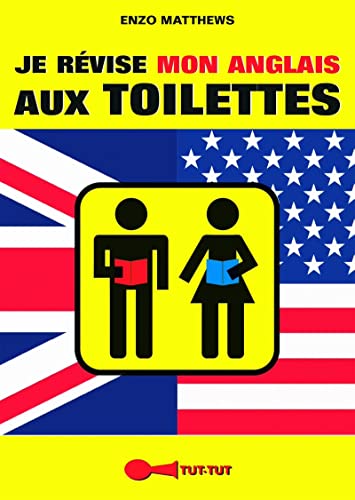 Beispielbild fr Je Rvise Mon Anglais Aux Toilettes zum Verkauf von RECYCLIVRE