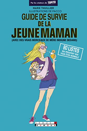 Beispielbild fr Guide de survie de la jeune maman: avec des vrais morceaux de m re indigne dedans zum Verkauf von WorldofBooks