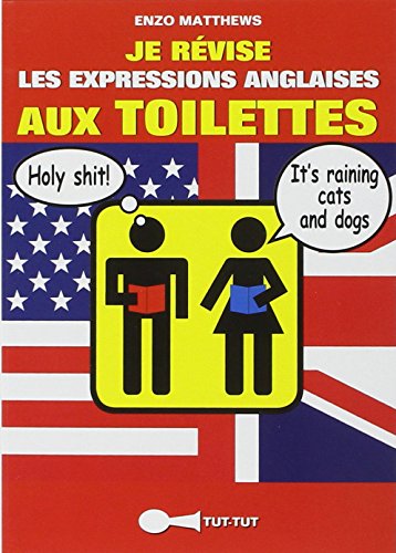 9782367040462: Je rvise les expressions anglaises aux toilettes