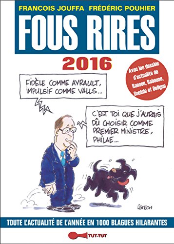 9782367041049: Fous rires 2016: Toute l'actualit de l'anne en 1 000 blagues hilarantes