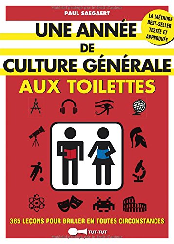 Beispielbild fr Une anne de culture gnrale aux toilettes : 365 leons pour briller en toutes circonstances zum Verkauf von LeLivreVert