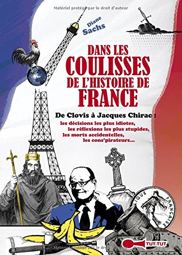 Stock image for Dans les coulisses de l'histoire de France for sale by Librairie Th  la page