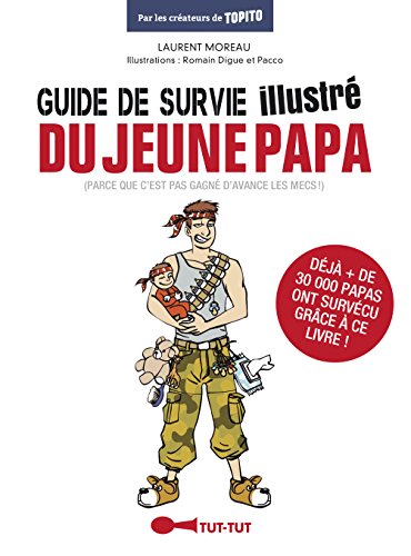 Imagen de archivo de Le guide de survie illustr du jeune papa a la venta por Ammareal