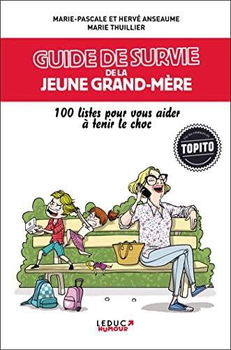 Beispielbild fr Guide de survie de la jeune grand-mre : 100 listes pour vous aider  tenir le choc zum Verkauf von Ammareal