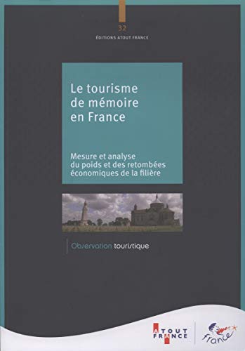 Stock image for Tourisme de mmoire : mesure et analyse du poids et des retombes conomiques de la filire for sale by Ammareal