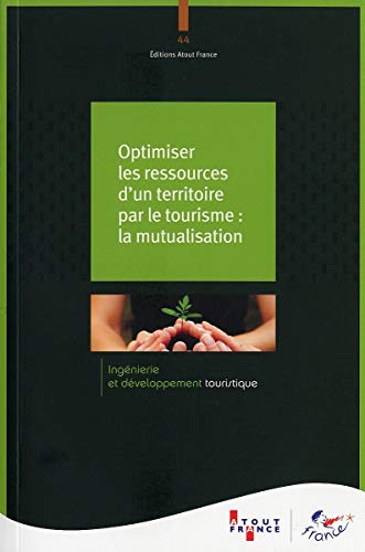 Stock image for Optimiser les ressources d'un territoire par le tourisme : la mutualisation for sale by medimops