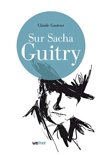 Beispielbild fr Sur Sacha Guitry zum Verkauf von Gallix