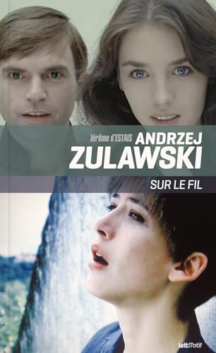 9782367161433: Andrzej Zulawski, Sur le fil