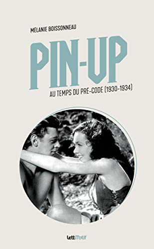 Stock image for Pin-Up au temps du Pr-Code (1930-1934) for sale by Gallix