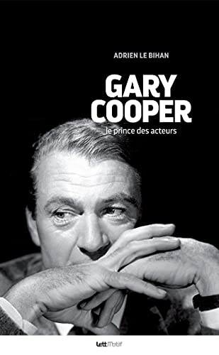 Beispielbild fr Gary Cooper, le prince des acteurs zum Verkauf von medimops