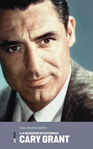 Beispielbild fr A la recherche du mystrieux Cary Grant zum Verkauf von Gallix
