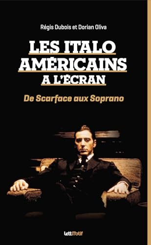 Beispielbild fr Les Italo-Amricains  l'cran (de Scarface aux Soprano) zum Verkauf von Gallix