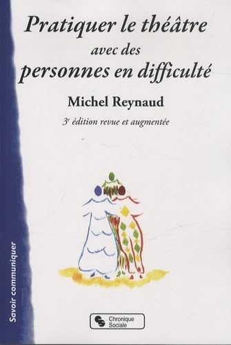 9782367170510: Pratiquer le thtre avec des personnes en difficult repres, exercices, pices  jouer, Pierrot la vie, de fables en fables de La Fontaine (0)