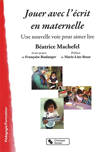 9782367170886: Jouer avec l'crit en maternelle: Une nouvelle voie pour aimer lire