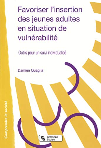 Beispielbild fr Favoriser l'insertion des jeunes adultes en situation de vulnrabilit : Outils pour un suivi individualis zum Verkauf von medimops