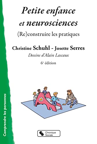Stock image for Petite enfance et neurosciences : (Re) construire les pratiques for sale by Revaluation Books