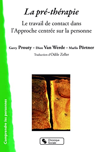 Beispielbild fr Pr-thrapie (LA): Le travail de contact dans l'Approche centre sur la personne zum Verkauf von Gallix