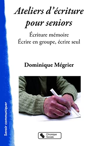 Beispielbild fr Ateliers mmoires pour sniors : Ecriture mmoire - Ecrire en groupe, crire seul zum Verkauf von medimops