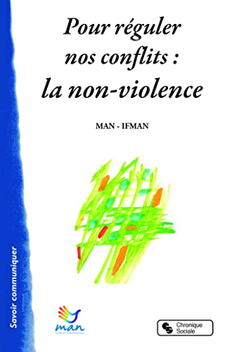 Stock image for Pour rguler nos conflits : la non-violence : Une nergie, un savoir-faire, une culture for sale by medimops