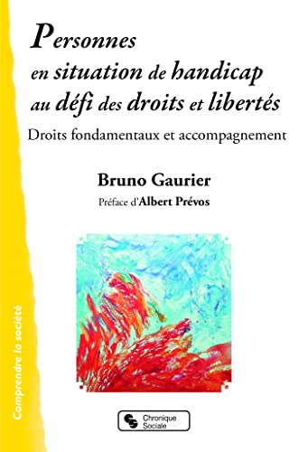 Beispielbild fr Personnes en situation de handicaps au dfi des droits et liberts: Droits fondamentaux et accompagnement [Broch] Gaurier, Bruno zum Verkauf von BIBLIO-NET