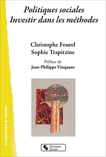 Beispielbild fr Politiques sociales: Investir dans les mthodes [Broch] Fourel, Christophe; Trapitzine, Sophie et Vinquant, Jean-Philippe zum Verkauf von BIBLIO-NET