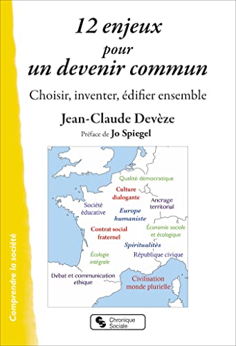 Stock image for 12 enjeux pour un devenir commun: Choisir, inventer, difier ensemble for sale by Ammareal