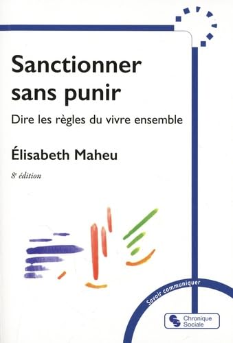 Beispielbild fr Sanctionner sans punir: Dire les rgles pour vivre ensemble zum Verkauf von Gallix