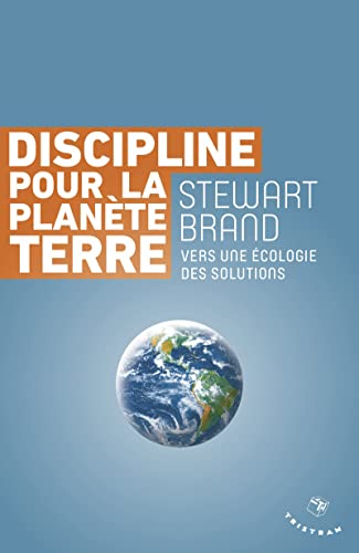 Stock image for Discipline pour la plan te terre: Vers une  cologie des solutions for sale by WorldofBooks