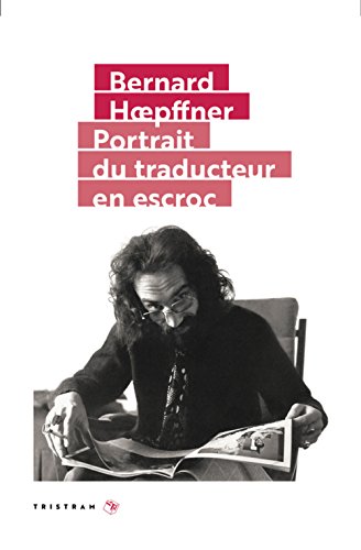 Stock image for Portrait du traducteur en escroc for sale by Revaluation Books