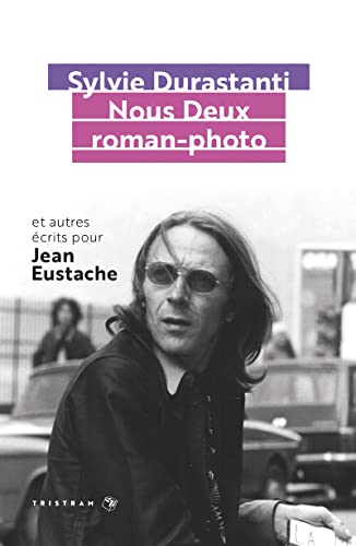 Stock image for Nous Deux roman-photo - Et autres crits pour Jean Eustache [Broch] Durastanti, Sylvie for sale by BIBLIO-NET