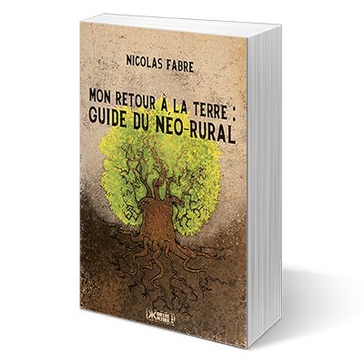 Imagen de archivo de Mon retour  la terre : Guide du no-rural a la venta por medimops