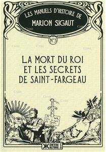 Imagen de archivo de La Mort du roi et les secrets de Saint-Fargeau a la venta por medimops