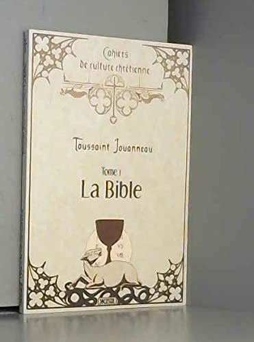 Imagen de archivo de Cahiers De Culture Chrtienne, Tome 1 ? La Bible a la venta por RECYCLIVRE