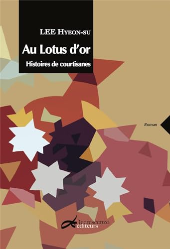 Beispielbild fr Au Lotus D'or : Histoires De Courtisanes zum Verkauf von RECYCLIVRE