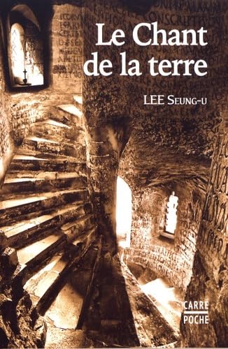 Beispielbild fr LE CHANT DE LA TERRE [Poche] Lee, Seung-U; Kim, Hye-gyeong et Crescenzo, Jean-Claude de zum Verkauf von BIBLIO-NET