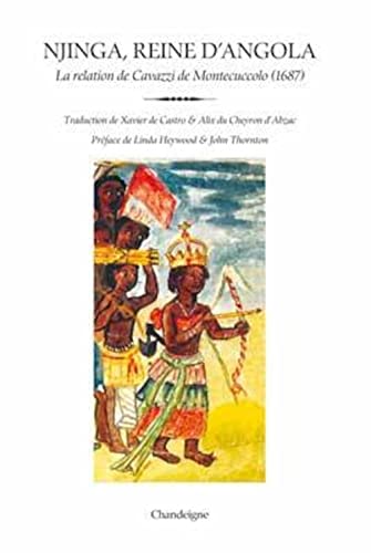 9782367320878: Njinga, reine d'Angola (1582-1663): La relation du pre Antonio Cavazzi de Montecuccolo (1687)