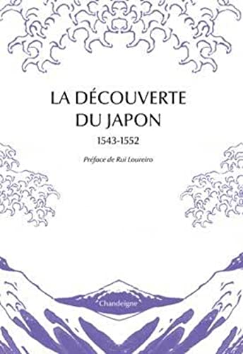 Stock image for La Dcouverte du Japon 1543-1552 for sale by medimops