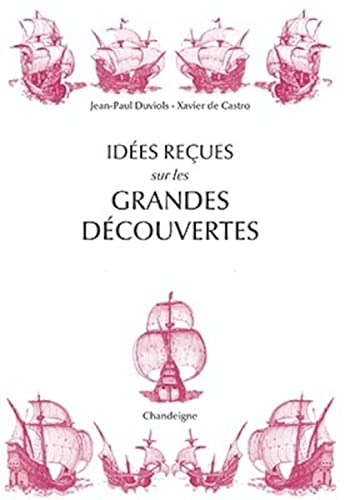 Stock image for Ides reues sur les grandes dcouvertes [Poche] Castro, Xavier de et Duviols, Jean-paul for sale by BIBLIO-NET