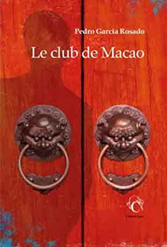 Stock image for Le club de Macao (Bibliothque Lusitane) for sale by medimops