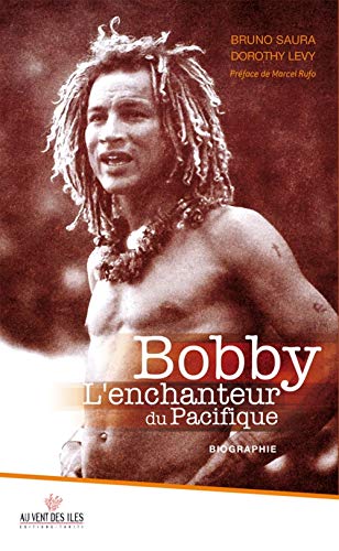 Beispielbild fr Bobby L'enchanteur Du Pacifique zum Verkauf von RECYCLIVRE