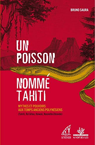 Stock image for Un poisson nomm Tahiti - Mythes et pouvoirs aux temps ancie (SCIENCES HUMAINES) for sale by medimops