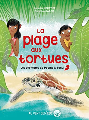 Stock image for La plage aux tortues - Les aventures de Poema & Tunui, tome1 for sale by Gallix