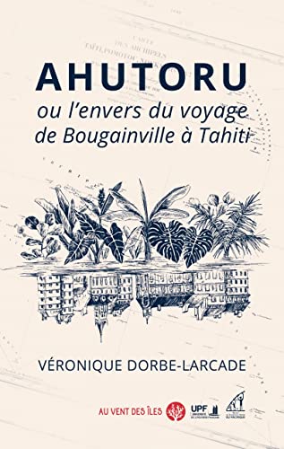 Stock image for Ahutoru ou l'envers du voyage de Bougainville  Tahiti for sale by medimops