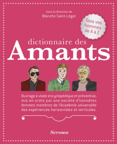 Beispielbild fr Dictionnaire des Amants. Tous vos hommes de A  Z zum Verkauf von Ammareal
