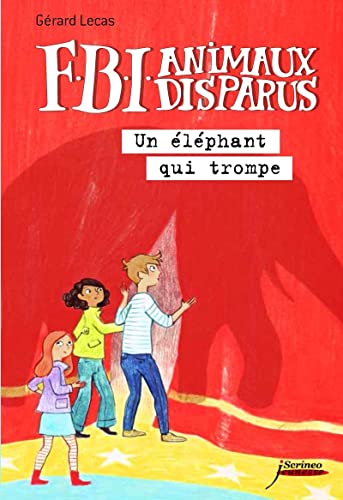 Beispielbild fr FBI animaux disparus - Un lphant qui trompe zum Verkauf von Ammareal